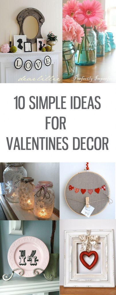 10 SIMPLE IDEAS FOR VALENTINES DECOR