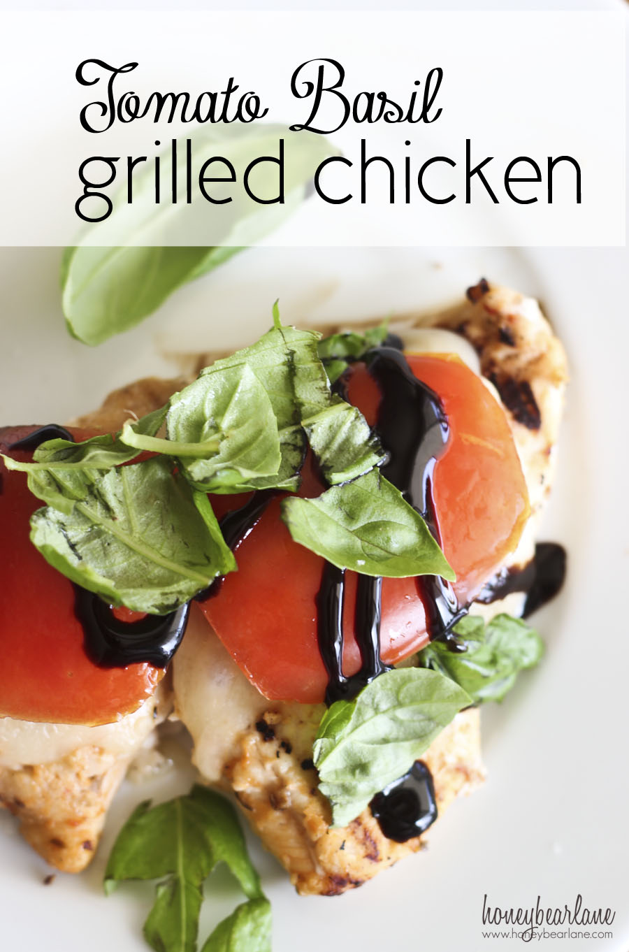 Tomato Basil Grilled Chicken Honeybear Lane