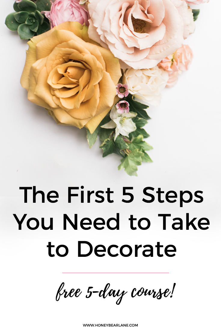 The First 5 Steps You Need to Take to Decorate
